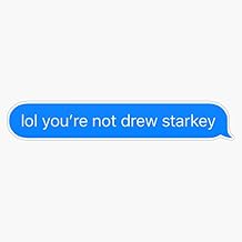MAGNET lol you're not drew starkey Magnet Vinyl Magnetic Sticker 20 mil - Size 5"