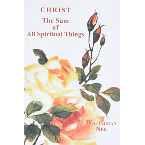 Christ, the Sum of All Spiritual Things Paperback April 3, 1973