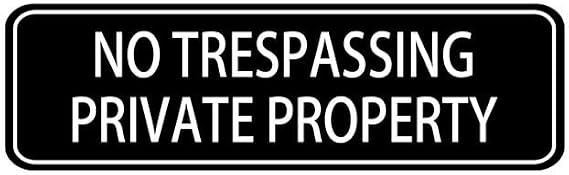 No Trespassing Private Property Sign,10 X 3 Inches Acrylic Plaque With Strong Adhesives For Door Offices Businesses House Home Outdoor, White Letters On Black Background