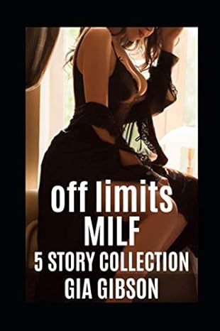Off Limits MILF: 5 Story Collection