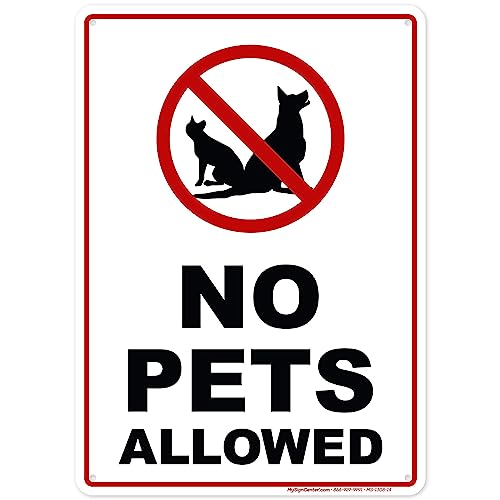 No Pets Allowed Sign, 10x14 Inches, Rust Free .040 Aluminum, Fade Resistant, Made in USA by My Sign Center