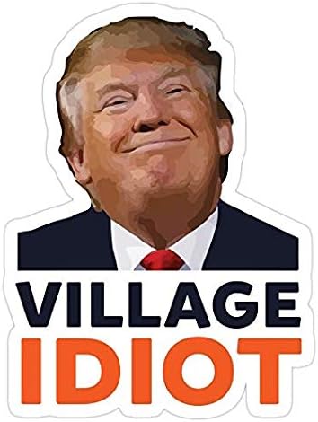 decals Donald Trump Village Idiot, Anti Trump Decal Sticker - Red, Satirical Cartoon Style, Vinyl Material, Political Item Type, Car, Truck, Wall, Laptop, Cell Recommended Uses
