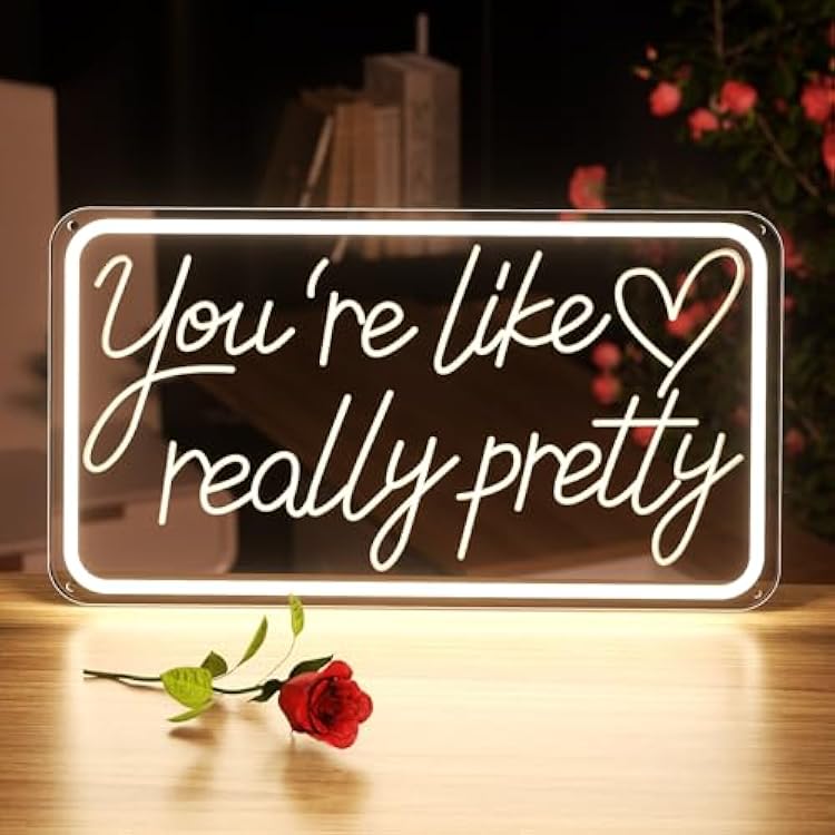 YouRe Like Really Pretty Neon Sign, Warm White Led Neon Signs for Wall Decor,YouRe Like Really Pretty Led Light Sign for Girls Room Vanity Bedroom Offices Decor Boutique Really Her Signs