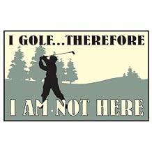 Proactive Rustic Iron Sign - I Golf..Therefore