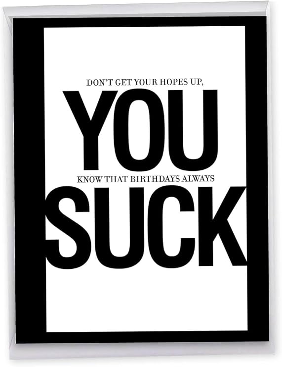 NobleWorks - Extra Large Funny Birthday Greeting Card 8.5 x 11 Inch with Envelope (1 Pack) Oversize Jumbo Bday You Suck J8677