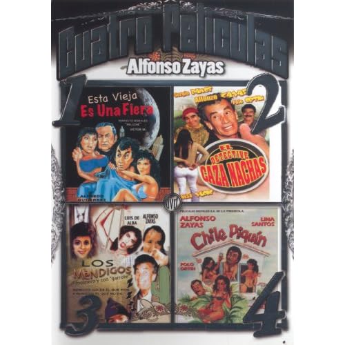 Cuatro Peliculas de Alfonso Zayas (Esta Vieja Es Una Fiera, El Detective Caza Nachas, Los Mendigos, Chile Piquin)