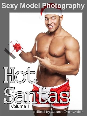 Sexy Model Photography: Hot Santas, Photos and Pictures of Guys, Vol. 1