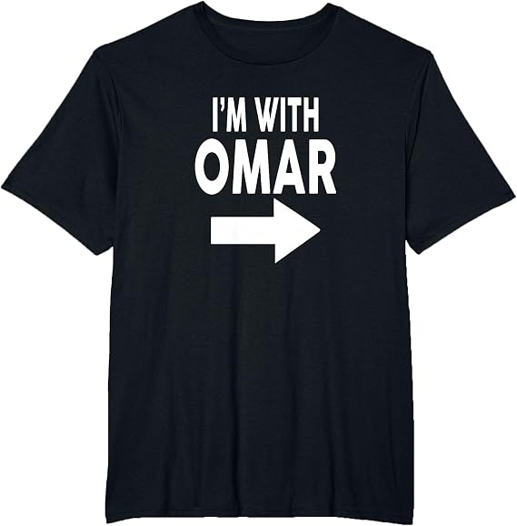 I'm with OMAR T-Shirt Name T-Shirt