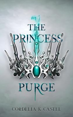 The Princess Purge: A young adult dystopian romance The Princess Trials Paperback May 14, 2021