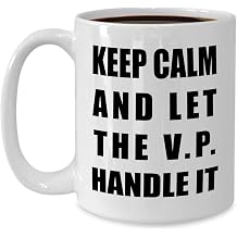 Gifts for VP - Keep Calm Handle It - Mug Coffee Tea Cup Large 15oz White Ceramic - Office Executive 2ic Veep 2nd in Command Funny Cute Gag Appreciation Idea