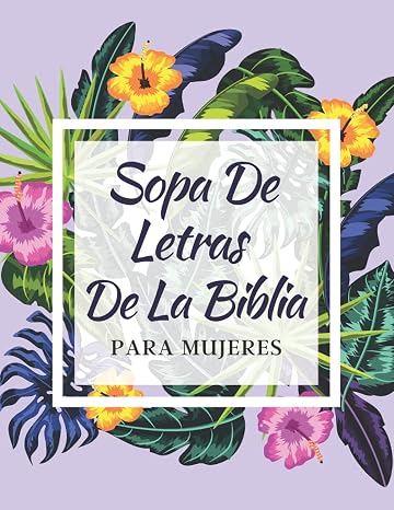 Sopa De Letras De La Biblia Para Mujeres: 100 Busca Palabras En Espanol Letra Grande Para Mujeres Cristiana - Bible Word Search For Women Large Print