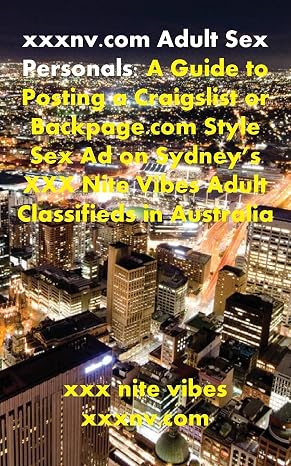 Adult Sex Personals: A Guide to Posting a Craigslist or  Style Sex Ad on Sydney's  Nite Vibes Adult Classifieds in Australia