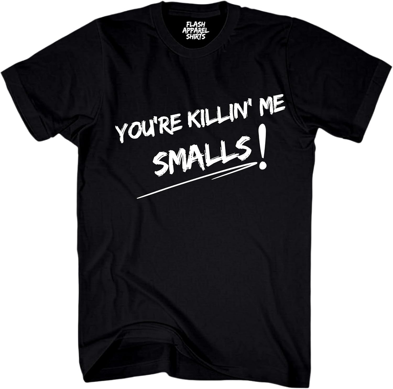 Youre Killing Me Smalls Graphic T Shirt for Men and Women Funny Vintage Baseball Classic Unisex Tee Shirt