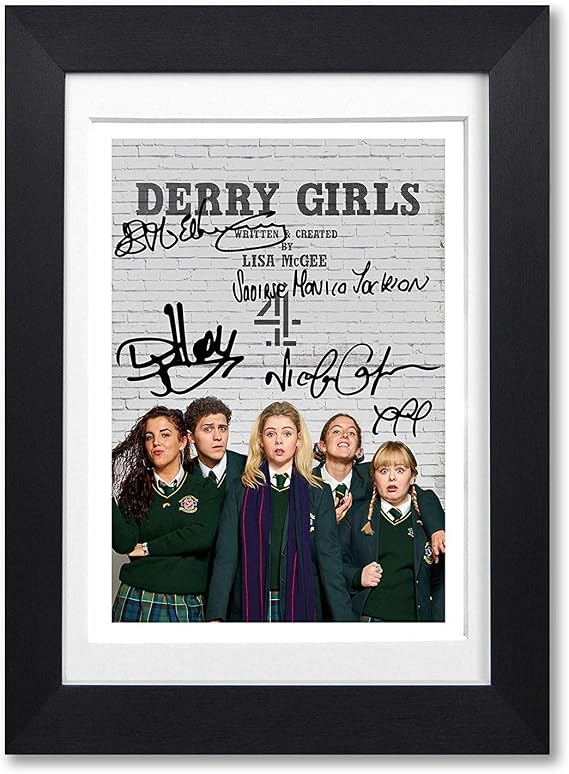 Derry Girls Cast Signed Autograph A4 Poster Photo Print Picture TV All 4 BBC Show Series Season Framed DVD Boxset Memorabilia Gift (A4 Black Framed & Mounted)
