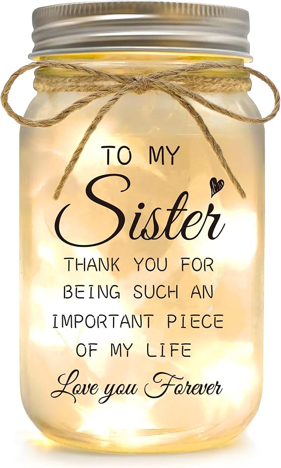 Sister Gifts - Unique Sister Birthday Christmas Day Gifts Ideas | Mason Jar Night Lights with Warm Lights for Sisters, Mothers Day Valentines Day Gifts for Sister, Heartfelt Home Decor Gift