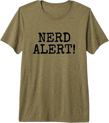 Nerd Alert, Funny Geek Pedantic Comic Gamer Gadget T-Shirt Premium Tri-Blend T-Shirt