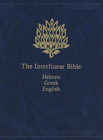 The Interlinear Bible, 1-Volume Edition