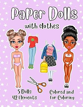 Paper Dolls with Clothes and Accessories - 5 dolls 42 clothes & accessories with a Coloring Version for Girls ages 8-12: Cut out Paper Dolls for Girls ... Doll Fashion Activity and Coloring Books