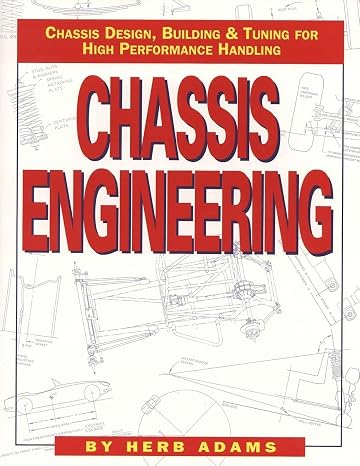 Chassis Engineering: Chassis Design, Building & Tuning for High Performance Cars
