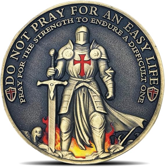 Knights Templar Christian Warrior Challenge Coin - Pray for Strength to Endure Honor & Courage Virtues Coins