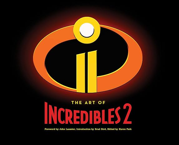 The Art of Incredibles 2: (Pixar Fan Animation Book, Pixars Incredibles 2 Concept Art Book)