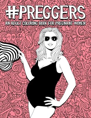 Preggers: An Adult Coloring Book for Pregnant Women Paperback – September 30, 2020