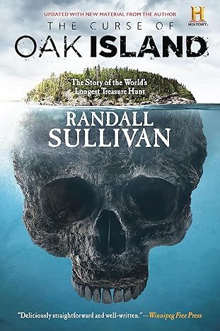 The Curse of Oak Island: The Story of the Worlds Longest Treasure Hunt