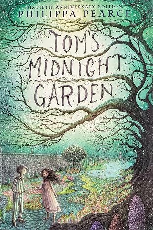 Tom's Midnight Garden: The Carnegie Medal-Winning Classic of Time Travel and Adventure for Kids (Ages 8-12)